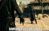 Sorcerer vs Sorcerer 3, 2, 1