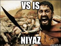 vs is niyaz