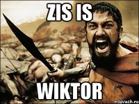 ZIS IS WIKTOR