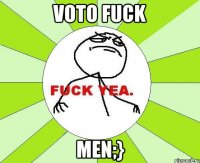 voto fuck men;}