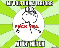 Mi voltunk a legjobb nők múlt héten