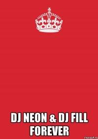  Dj Neon & Dj Fill forever