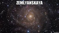 ZEMLYANSKAYA 