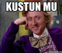 Kustun mu 