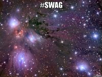 #SWAG 