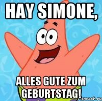 Hay Simone, Alles Gute zum Geburtstag!