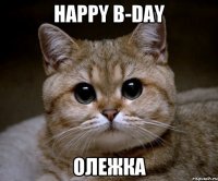 HAPPY B-DAY Олежка