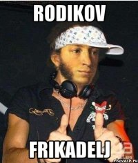 rodikov frikadelj