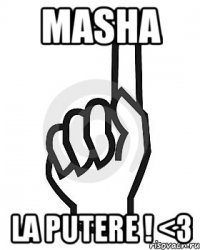 Masha La putere ! <3