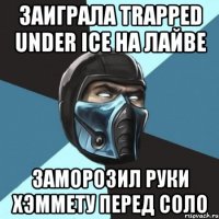 Заиграла trapped under ice на лайве Заморозил руки Хэммету перед соло