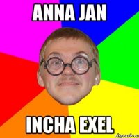 Anna jan Incha exel