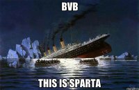 BVB This is Sparta