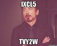 iXcl5 TVY2W