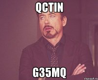 QctIN g35MQ