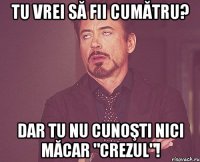 Tu vrei să fii cumătru? Dar tu nu cunoşti nici măcar "Crezul"!