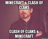 Minecraft & clash of clans Clash of clans & minecraft