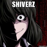 ShiverZ 