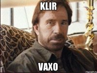 klir vaxo