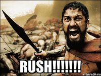  RUSH!!!!!!!