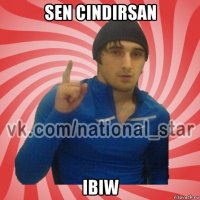 sen cindirsan ibiw