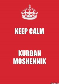 Keep Calm Kurban moshennik