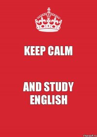 keep calm and study english