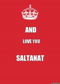 And Love you Saltanat