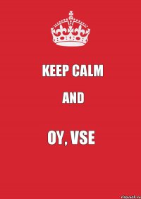 keep calm and oy, vse