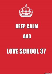 keep calm and love school 37