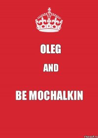 oleg and be mochalkin