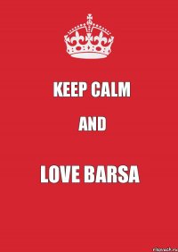 keep calm and love barsa