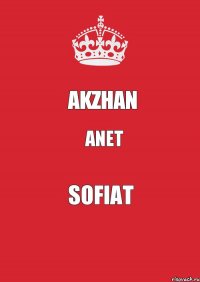 AKZHAN ANET SOFIAT