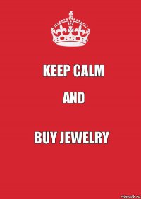 keep calm and buy jewelry