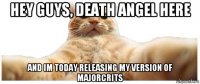 hey guys, death angel here and im today releasing my version of majorcrits