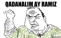 QADANALIM AY RAMIZ