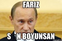 fariz sən boyunsan