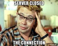 server closed the connection