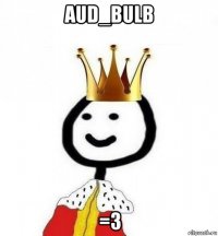 aud_bulb =3