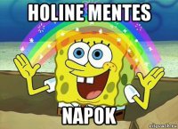 holine mentes napok