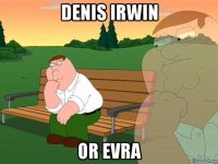 denis irwin or evra