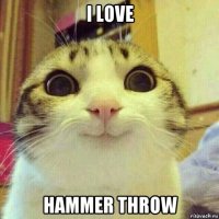 i love hammer throw