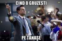 cind o gruzesti pe tanase