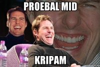 proebal mid kripam