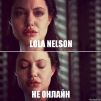 Lola Nelson не онлайн