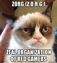 zorg (z.o.r.g.) zeal organization of red gamers