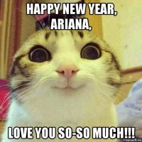 happy new year, ariana, love you so-so much!!!