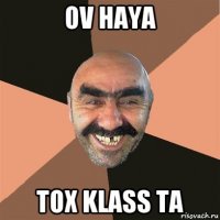 ov haya tox klass ta