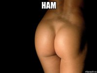 ham 