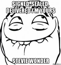 signed, sealed, delivered i'm yours stevie wonder