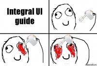 Integral UI guide